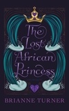  Brianne Turner - The Lost African Princess: The Prequel - The Lost African Princess, #0.