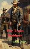  Myke Johns - The Train Robbers.