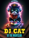  Max Marshall - DJ Cat at the Nightclub.