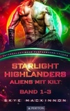  Skye MacKinnon - Starlight Highlanders: Band 1-3 - Starlight Highlanders: Aliens mit Kilt, #4.