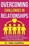  Hima Agarwal - Overcoming Challenges In Relationships - Unveil The Inner Wisdom, #1.