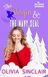  Olivia Sinclair - The Virgin and the Navy SEAL - Truly Devious Matchmakers, #4.