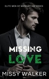  Missy Walker - Missing Love - Elite Men of Manhattan Series, #4.