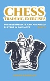  Andon Rangelov - Chess Training Exercises for Intermediate and Advanced Players in one Move, Part 2 - Chess Book for Kids and Adults.