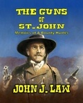  John J. Law - The Guns Of St John.
