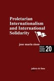  José Maria Sison et  Julie De Lima - Proletarian Internationalism and International Solidarity - Sison Reader Series, #20.