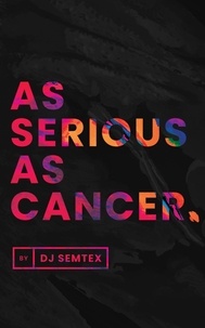  DJ Semtex - As Serious As Cancer.