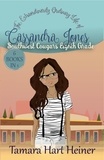  Tamara Hart Heiner - Southwest Cougars Eighth Grade - The Extraordinarily Ordinary Life of Cassandra Jones, #4.