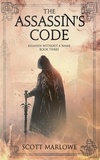 Scott Marlowe - The Assassin's Code - Assassin Without a Name, #3.