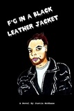  Justin McShane - F*g In A Black Leather Jacket.