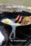 Virginia Green - Cooking Under the Stars: A Campfire Cookbook - Recipe Books.