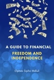  Life Solutions et  Life Solutions Investments - A Guide To Financial Freedom And Independence.