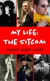  Chadd Allan Wheat - My Life: The Sitcom.