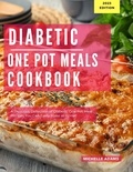  Michelle Adams - Diabetic One Pot Meals Cookbook: A Delicious Collection of One Pot Meal Recipes You Can Easily Make At Home! - Diabetic Cooking in 2023, #1.