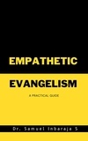  Samuel Inbaraja S - Empathetic Evangelism: A Practical Guide.