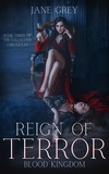  Jane Grey - Reign of Terror: Blood Kingdom - The Catacomb Chronicles, #3.