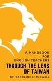  Caroline Tugwell - A Handbook for English Teachers Through the Lens of Taiwan.
