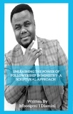  Mbongeni Dlamini - Unleashing the Power of Followership in Ministry.