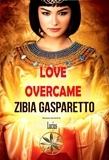  JThomas - Love Overcame - Zibia Gasparetto &amp; Lucius.