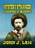  John J. Law - Mystery Stranger - Redemption At Brimstone.