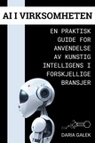  Daria Gałek - AI i Virksomheten: En Praktisk Guide for Anvendelse av Kunstig Intelligens i Forskjellige Bransjer.