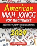  Scarlett Everwood - American Mah Jongg for Beginners 2024.