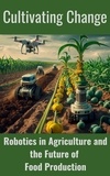  Ruchini Kaushalya - Cultivating Change : Robotics in Agriculture and the Future of Food Production.