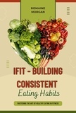  Romaine Morgan - iFIT - Building Consistent Eating Habits - iFit - (Innovational Fitness and Impeccable Training), #2.