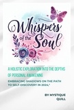 Mystique Quill - Whispers of the Soul: Embracing Shadows on the Path to Self-Discovery in 2024.