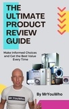  Andrew Hough - The Ultimate Product Review Guide: Make Informed Choices and Get the Best Value Every Time.