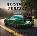  LORD DEREK LIVELY - Becoming Perfect Volume 4 - Becoming Perfect, #4.