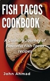  john ahmad - Fish Tacos Cookbook.