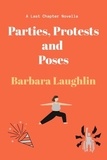 Barbara Laughlin - Parties, Protests and Poses - Last Chapter Novellas 2, #2.