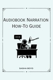  Sasha Boyd - Audiobook Narration How-To Guide.