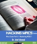  Dr.Atef Ahmed - Hacking MRCS:MRCS Exam Part A: Mastering MCQs 1 - Hacking Mrcs, #1.