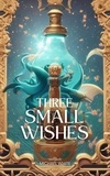  Michael White - Three Small Wishes.