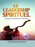  Theodore Andoseh - Le Leadership Spirituel Selon le modèle de Gédéon - Autres livres, #24.
