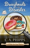  C. A. Phipps - Doughnuts and Disaster - Maple Lane Mysteries.