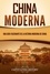  Captivating History - China moderna: Una guía fascinante de la historia moderna de China.