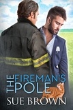  Sue Brown - The Fireman's Pole.