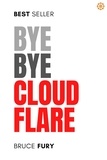  Bruce Fury - Bye Bye Cloudflare - Bye Bye Series.