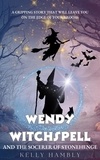  kelly Hambly - Wendy Witchspell and the Socerer of Stonehenge - Wendy Witchspell, #8.