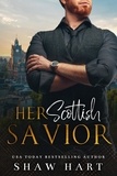  Shaw Hart - Her Scottish Savior.