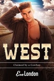  Eve London - West - Claimed by a Cowboy, #3.