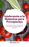  BalthyPress - Intolerancia a la Histamina para Principiantes.