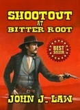 John J. Law - Shootout At Bitter Root.