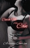  Arianna Courson - Catch Me if You Can - Dangerous Games, #1.