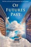  Julian Bound - Of Futures Past - Novels by Julian Bound.