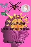  Binod Dawadi - Phobia Relief From Fear To Freedom.