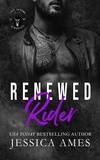  Jessica Ames - Renewed Rider - Lost Saxons MC, #4.